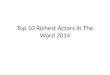 Top 10 Richest Actors in the Word 2014