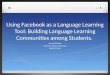 SWCOLT 2012 Facebook as a Language Learning Tool (Behnke)