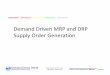Ddw2014   demand driven mrp and drp supply order generation