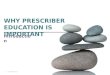 Why Prescriber Education is Important