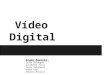 Video digital (ASOSO)
