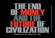 The End of Money and the Future of Civilization, Pre-publication Preview