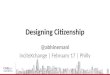 Designing Citizenship - InciteXchange - Nemani - Feb 16