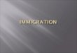Immigration upper int