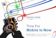 Time for mobile is now - Think mobile with google - 2011