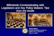 Effectively Communicating with Legislators and Key Policy Makers: Tips from the Inside