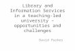 Library And Information Services In A Teaching Led University