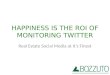 Happiness is the ROI of Monitoring Twitter
