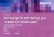 New Strategies to Better Manage your Hardware and Software Assets