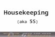 Housekeeping - 5 step Programme