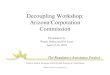 Decoupling Workshop: Arizona Corporation Commission