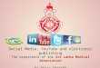 Social Media, YouTube and electronic publishing The experience of the Sri Lanka Medical Association