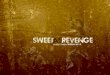 Sweet as revenge