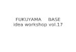 FUKUYAMA BASE WORKSHOP Vol17 Theme