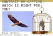 Contract or Captive: Which is right for you?