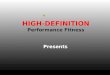 High definition performance fitness2