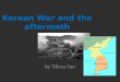 Korean war and the aftermath