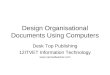 Design Organisational Documents Using Computers