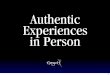 Authentic Experiences in Person
