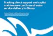 Tracking direct support and capital maintenance cost in rural water service delivery in Ghana