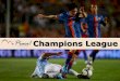 Champions League 2013 - SEMI & FINAL
