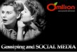 Social Media & Gossiping