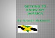Getting to know my jamaica