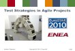 Anders Claesson - Test Strategies in Agile Projects - EuroSTAR 2010
