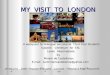 My  Visit  To  London
