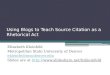 Slides using blogs to teach source citation as rhetorical