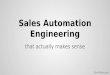 Sales Automation Engineering