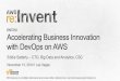 (ENT210) Accelerating Business Innovation with DevOps on AWS | AWS re:Invent 2014