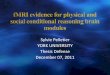 fMRI EVIDENCE FOR PHYSICAL AND SOCIAL CONDITIONAL REASONING BRAIN MODULES
