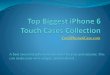 Top biggest i phone 6 touch cases collection