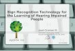Sign Recognition Technology for the Learning of Hearing Impaired People