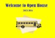 Open House 2013-2014 School Year