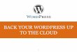 Back your WordPress up to the cloud