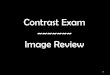Radiology Clinical V ~ Contrast Exams ~ Image Review