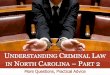 Understanding Criminal Law in North Carolina: More Questions, Practical Advice