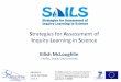 Strategies for Assessment of Inquiry Learning in Science (SAILS), Eilish McLoughlin