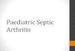 Paediatric Septic Arthritis