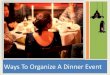 Ways to organize a dinner event