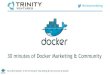 Marketing & Community at Docker (30-min presentation to Trinity Ventures' portfolio companies)