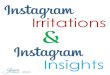 Instagram Irritations and Instagram Iinsights