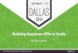 Building Awesome APIs with Grails