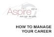 How to manage your career