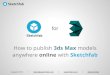 How to publish 3DsMax models online with Sketchfab
