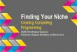 Finding Your Niche: Creating Compelling Programming FAME 2014