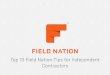 Top 10 Field Nation Tips for Independent Contractors