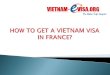How to get a Vietnam visa in France? | Vietnam-Evisa.Org - Discount 15% with code: 9KT151
